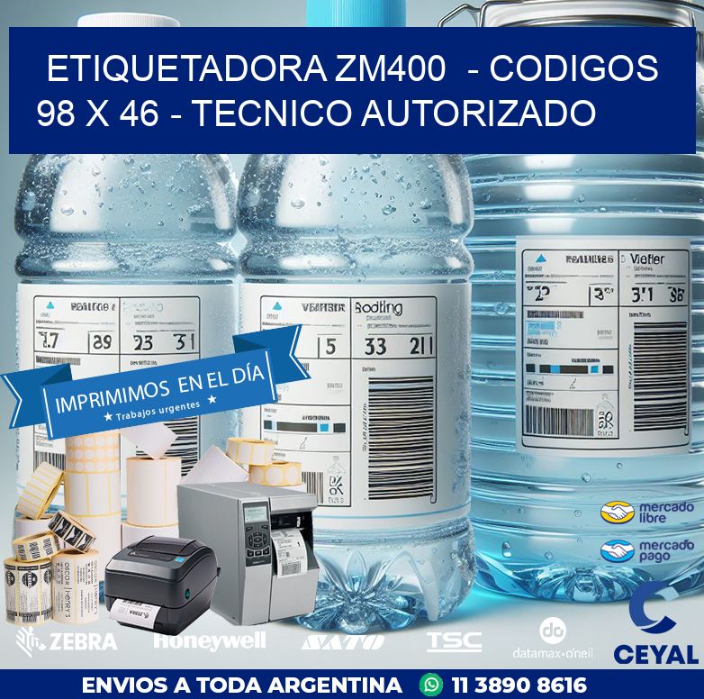 ETIQUETADORA ZM400  – CODIGOS  98 x 46 – TECNICO AUTORIZADO