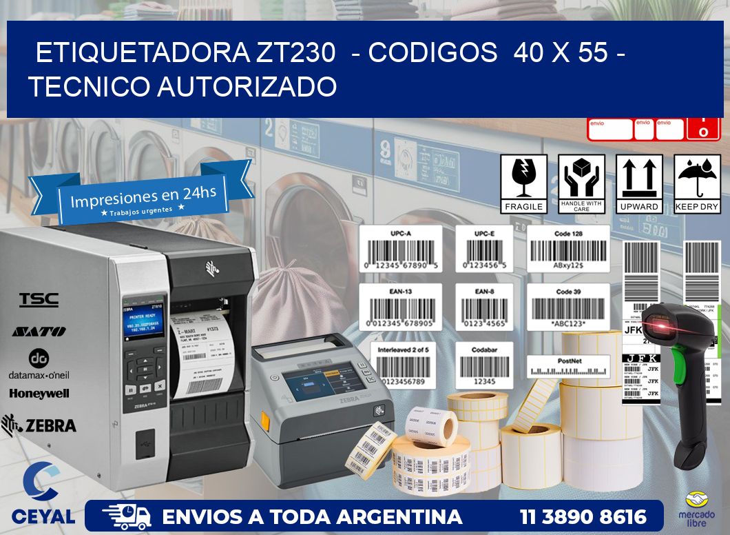 ETIQUETADORA ZT230  - CODIGOS  40 x 55 - TECNICO AUTORIZADO