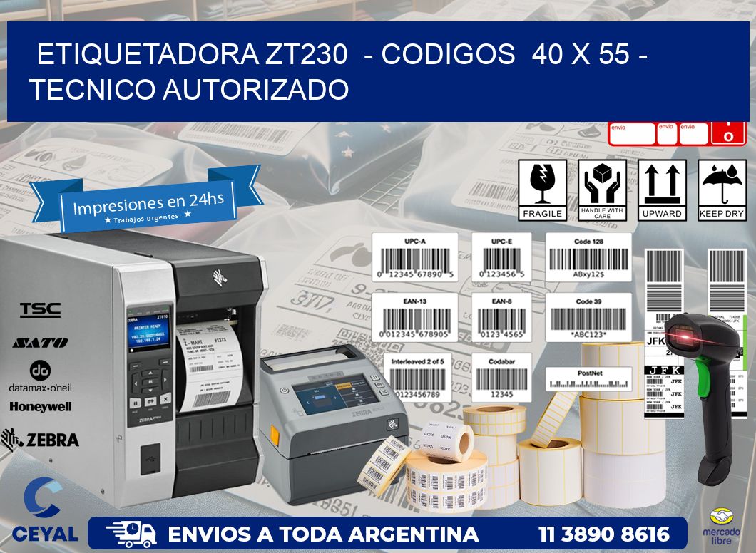 ETIQUETADORA ZT230  – CODIGOS  40 x 55 – TECNICO AUTORIZADO