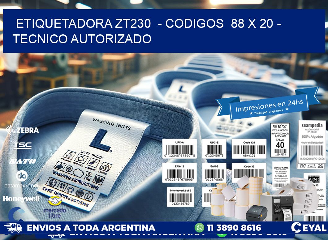 ETIQUETADORA ZT230 - CODIGOS 88 x 20 - TECNICO AUTORIZADO