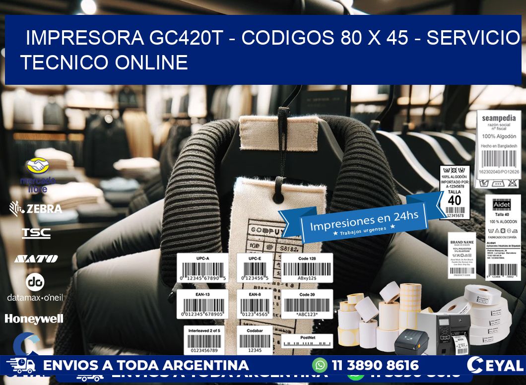 IMPRESORA GC420T - CODIGOS 80 x 45 - SERVICIO TECNICO ONLINE