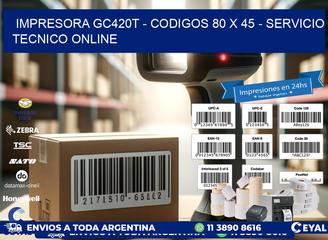 IMPRESORA GC420T - CODIGOS 80 x 45 - SERVICIO TECNICO ONLINE
