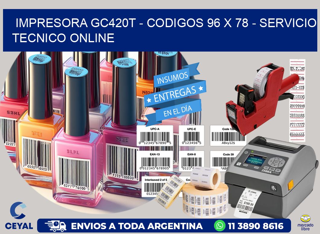 IMPRESORA GC420T - CODIGOS 96 x 78 - SERVICIO TECNICO ONLINE