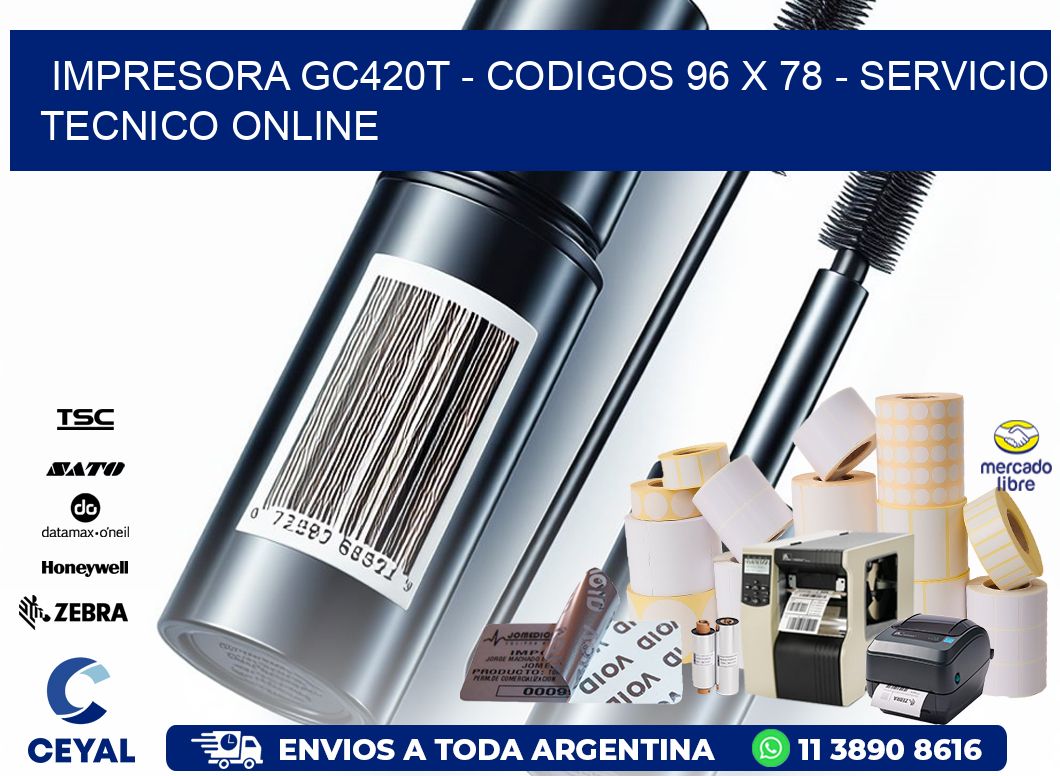 IMPRESORA GC420T - CODIGOS 96 x 78 - SERVICIO TECNICO ONLINE