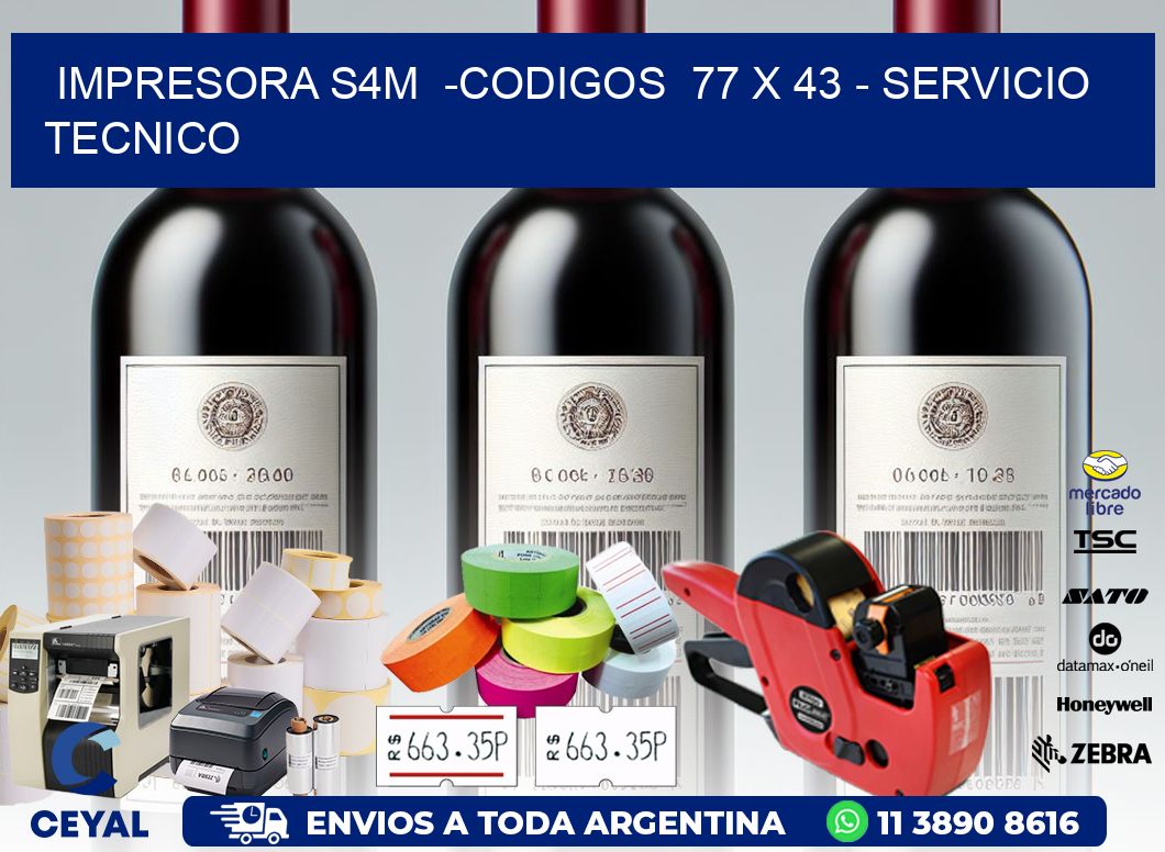 IMPRESORA S4M  -CODIGOS  77 x 43 - SERVICIO TECNICO