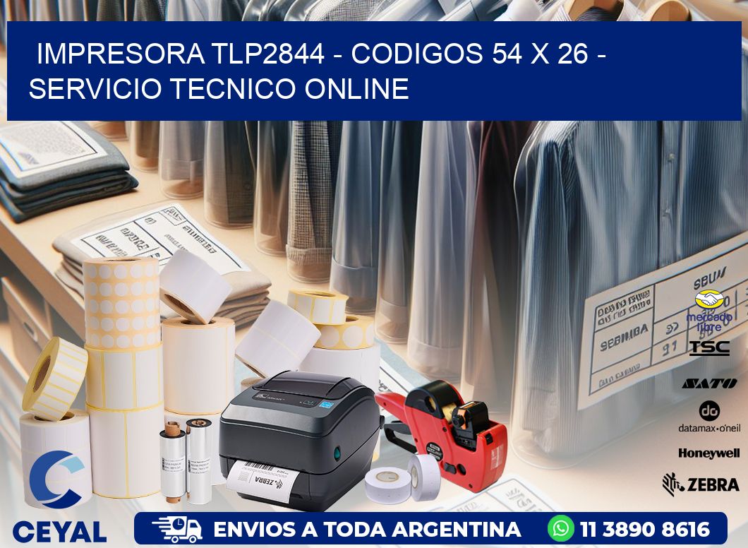 IMPRESORA TLP2844 - CODIGOS 54 x 26 - SERVICIO TECNICO ONLINE