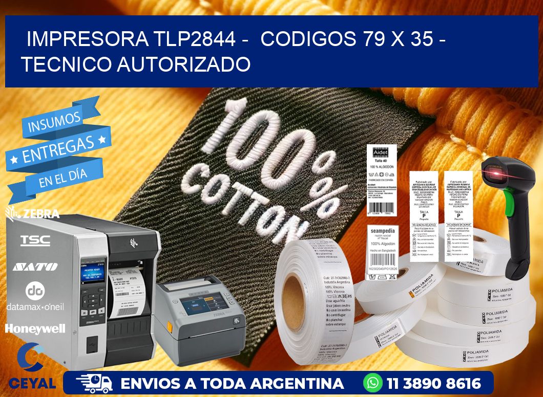 IMPRESORA TLP2844 - CODIGOS 79 x 35 - TECNICO AUTORIZADO