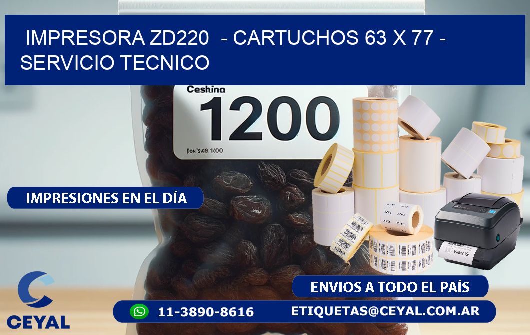 IMPRESORA ZD220  - CARTUCHOS 63 x 77 - SERVICIO TECNICO