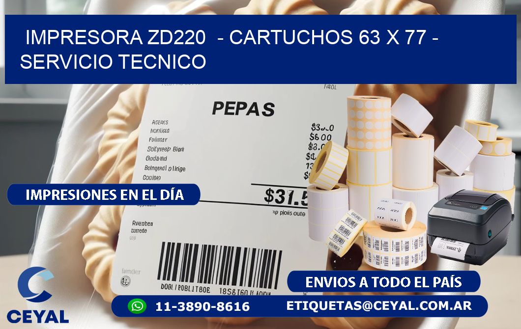 IMPRESORA ZD220  - CARTUCHOS 63 x 77 - SERVICIO TECNICO