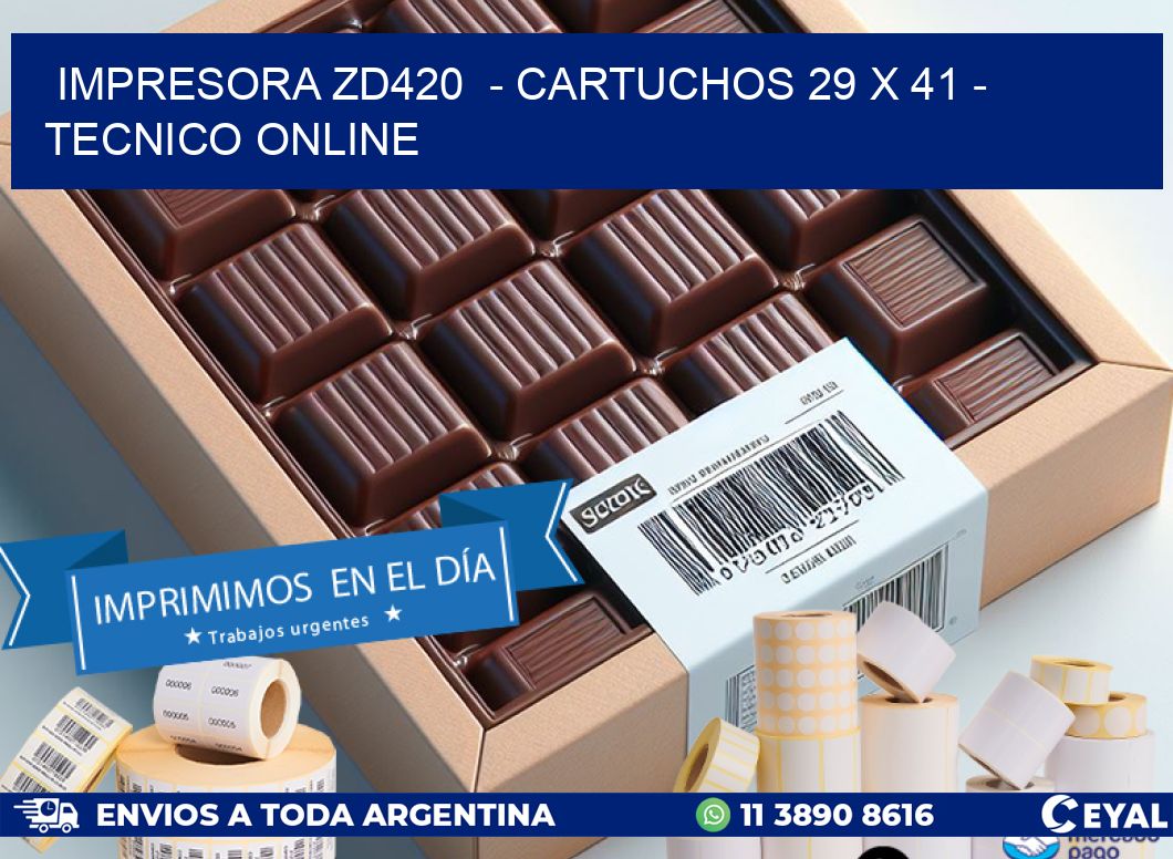 IMPRESORA ZD420 - CARTUCHOS 29 x 41 - TECNICO ONLINE