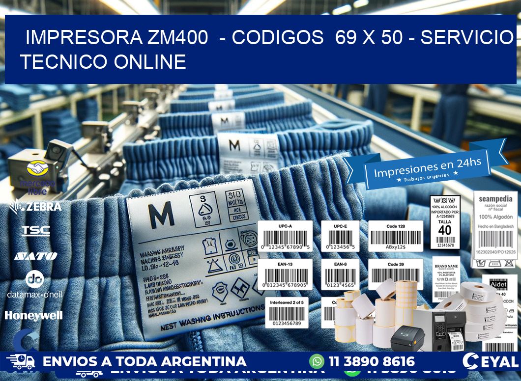IMPRESORA ZM400  - CODIGOS  69 x 50 - SERVICIO TECNICO ONLINE