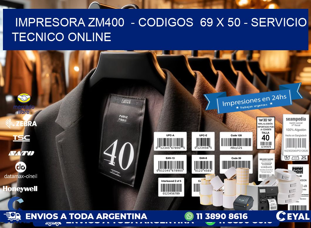 IMPRESORA ZM400  - CODIGOS  69 x 50 - SERVICIO TECNICO ONLINE