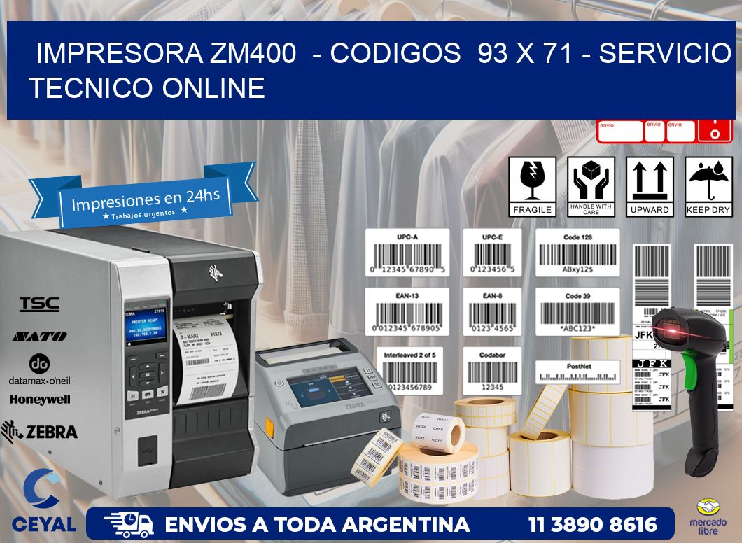 IMPRESORA ZM400  – CODIGOS  93 x 71 – SERVICIO TECNICO ONLINE