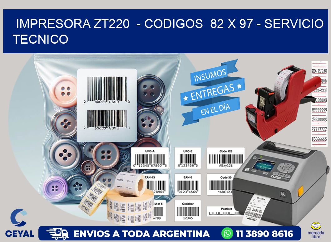 IMPRESORA ZT220  - CODIGOS  82 x 97 - SERVICIO TECNICO