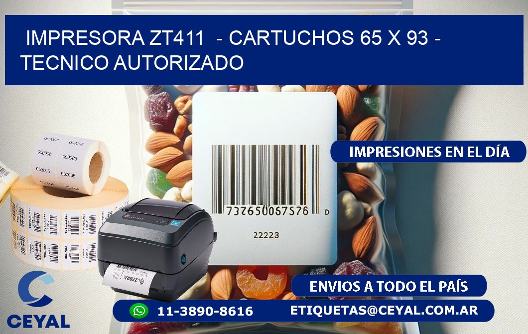 IMPRESORA ZT411 - CARTUCHOS 65 x 93 - TECNICO AUTORIZADO