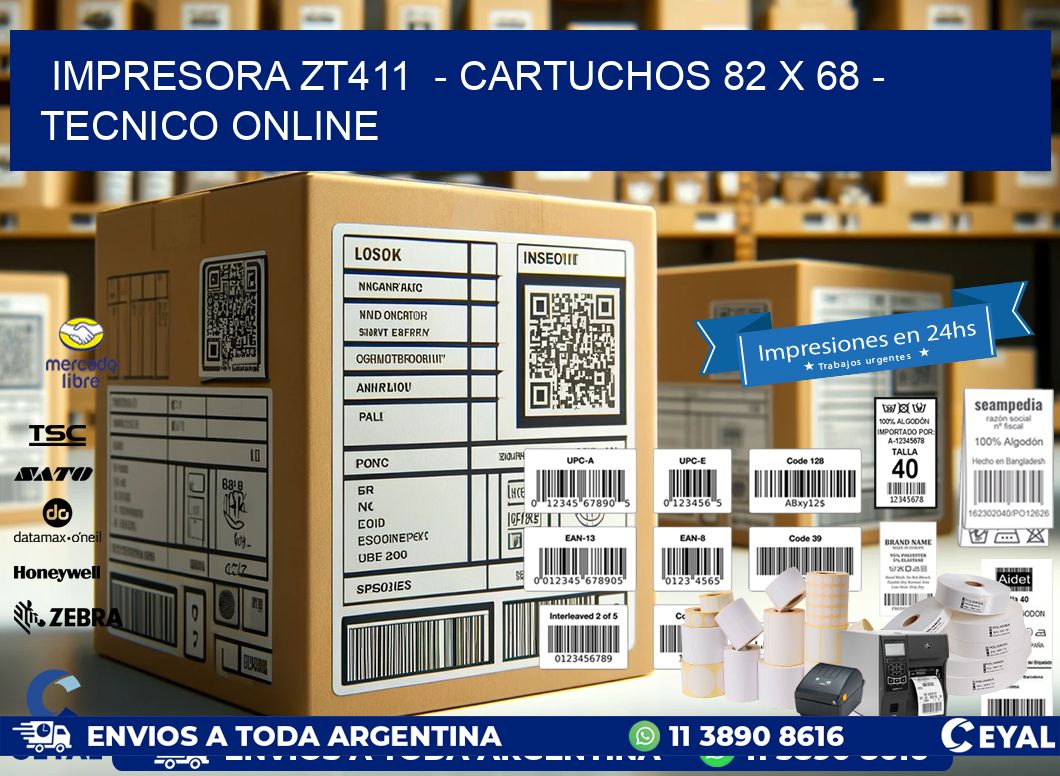 IMPRESORA ZT411  - CARTUCHOS 82 x 68 - TECNICO ONLINE
