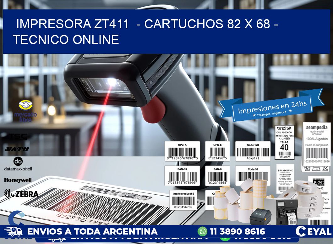 IMPRESORA ZT411  - CARTUCHOS 82 x 68 - TECNICO ONLINE