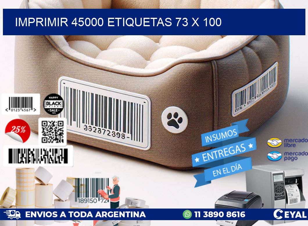 IMPRIMIR 45000 ETIQUETAS 73 x 100