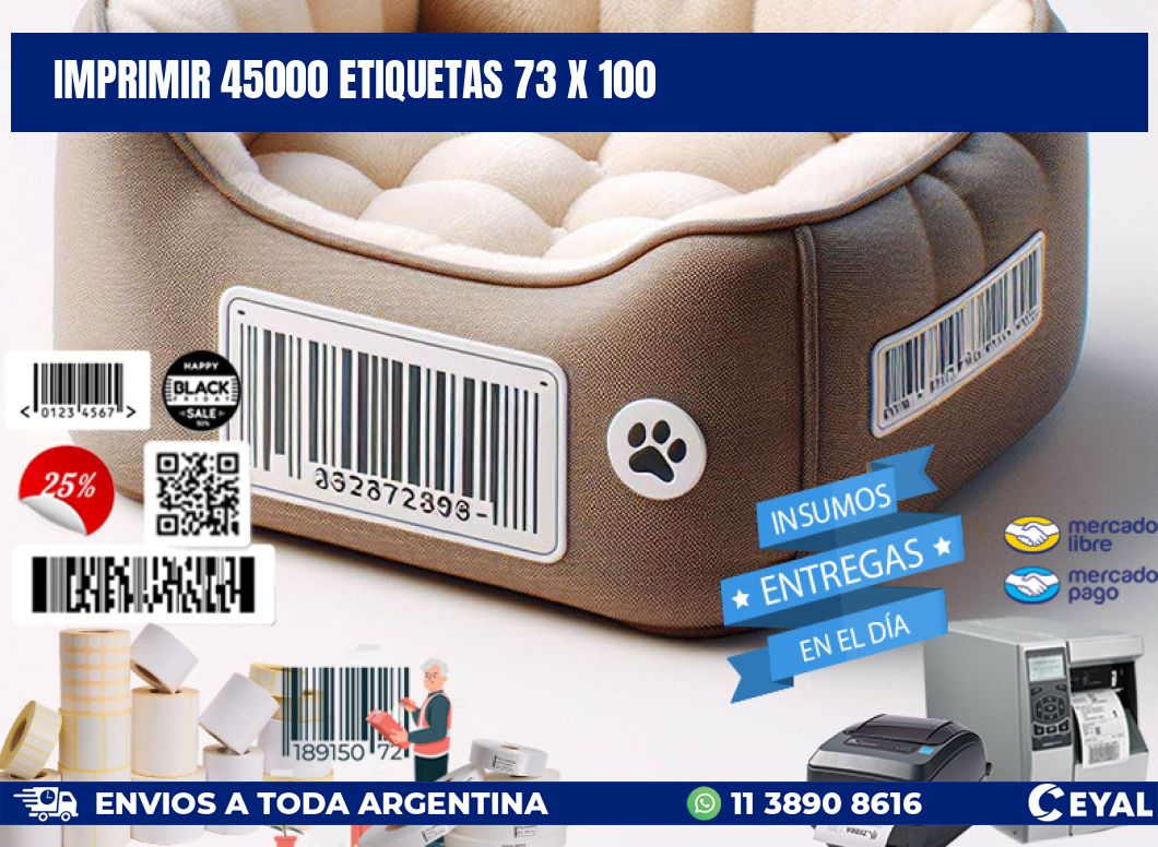 IMPRIMIR 45000 ETIQUETAS 73 x 100