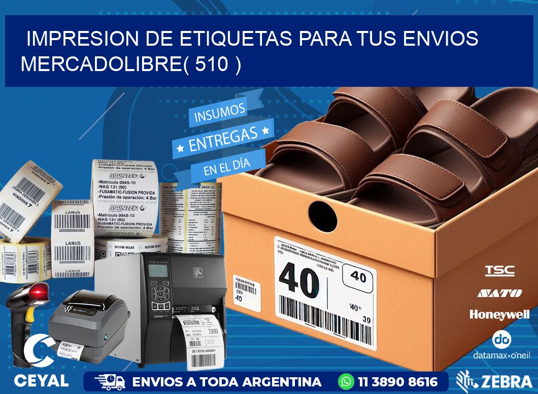 impresion de etiquetas para tus envios mercadolibre( 510 )