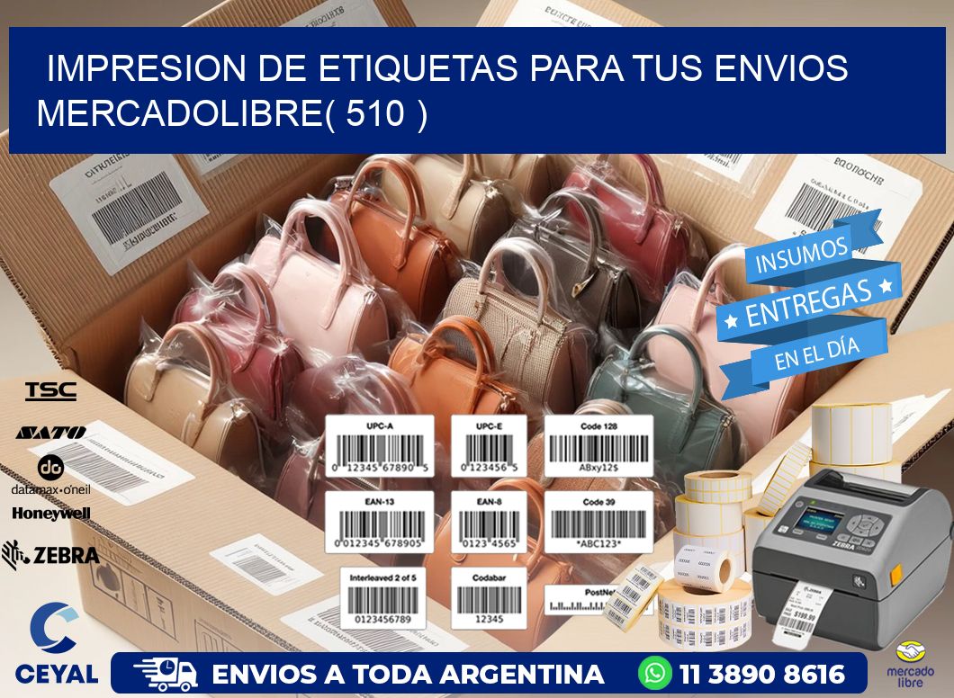 impresion de etiquetas para tus envios mercadolibre( 510 )