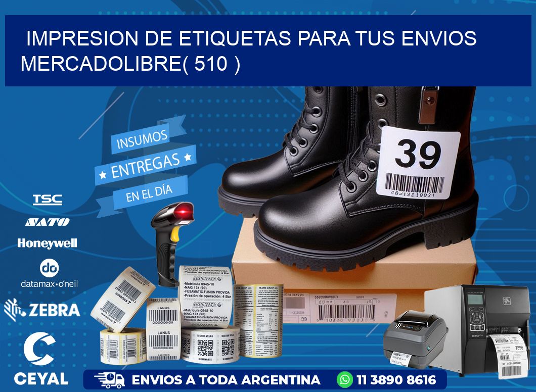 impresion de etiquetas para tus envios mercadolibre( 510 )