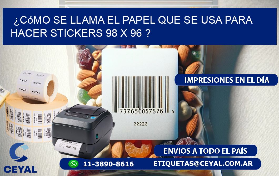 ¿Cómo se llama el papel que se usa para hacer stickers 98 x 96 ?