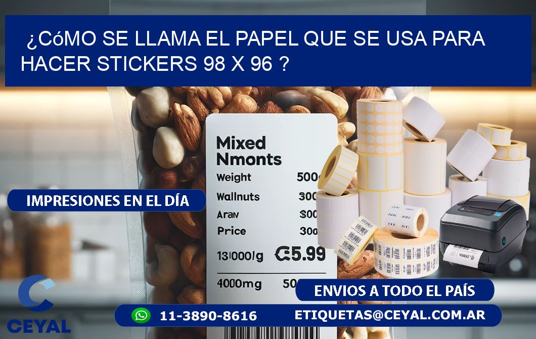 ¿Cómo se llama el papel que se usa para hacer stickers 98 x 96 ?