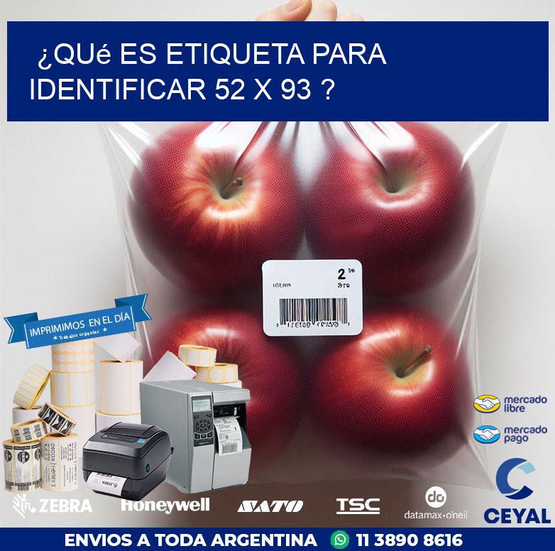 ¿Qué es etiqueta para identificar 52 x 93 ?