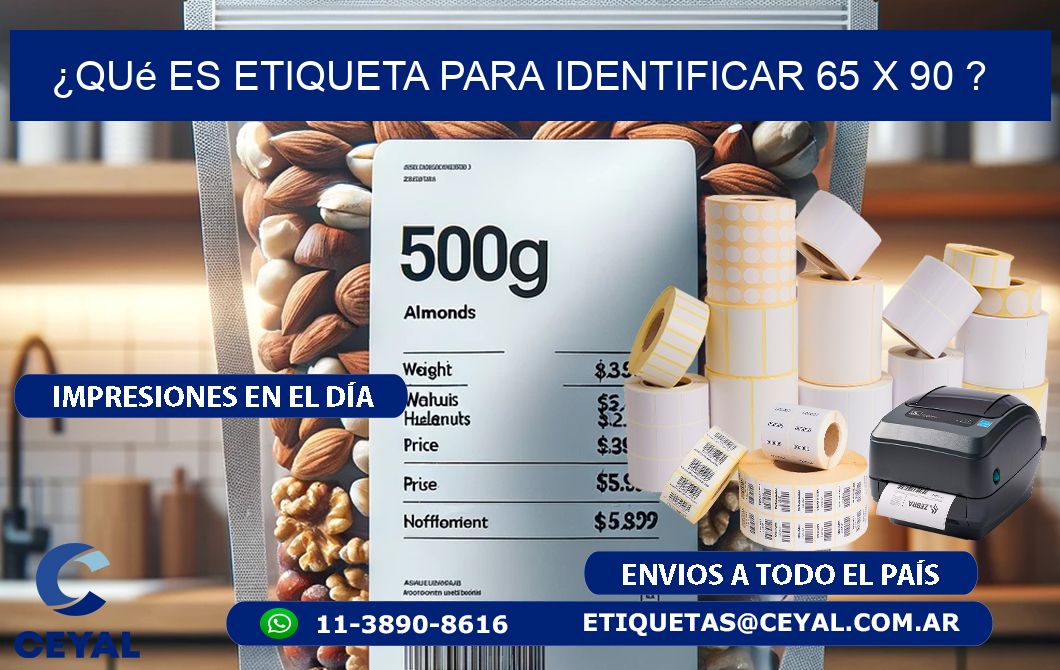 ¿Qué es etiqueta para identificar 65 x 90 ?
