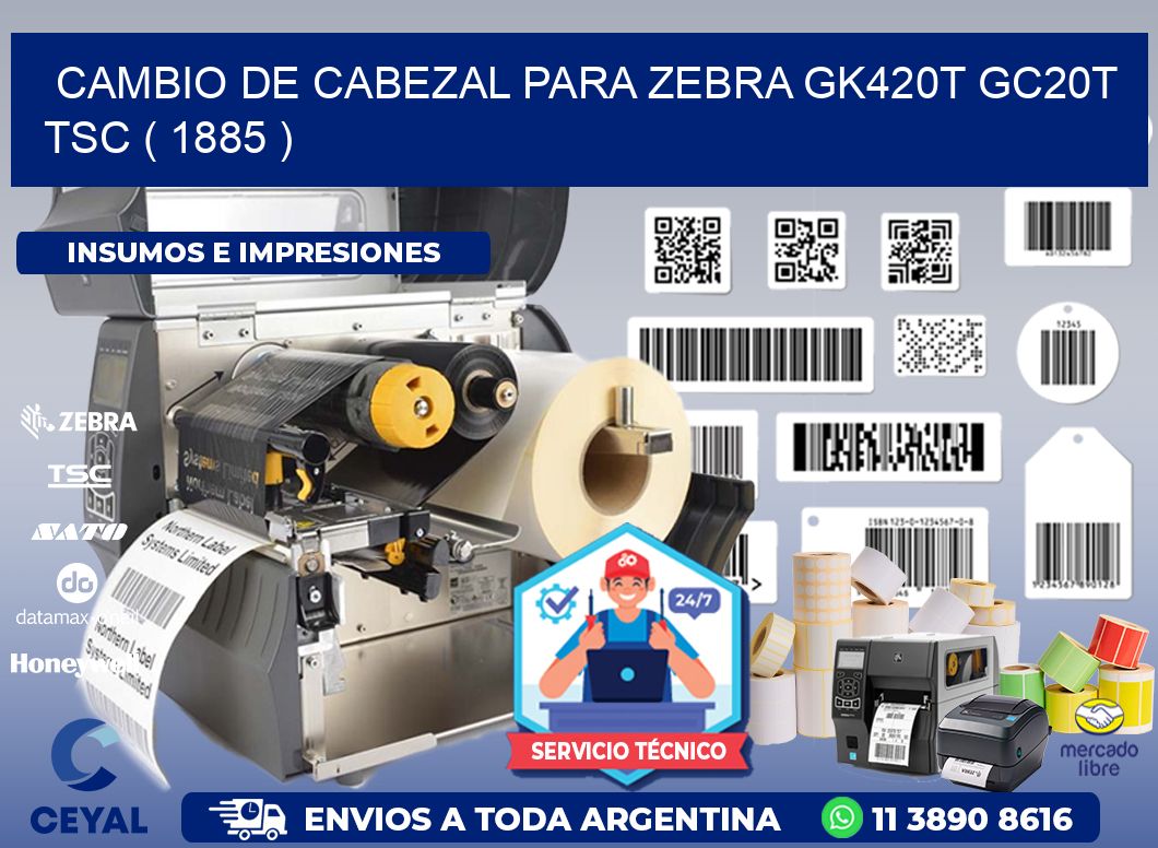CAMBIO DE CABEZAL PARA ZEBRA GK420T GC20T TSC ( 1885 )
