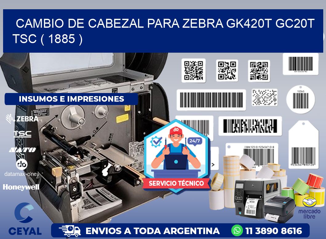 CAMBIO DE CABEZAL PARA ZEBRA GK420T GC20T TSC ( 1885 )