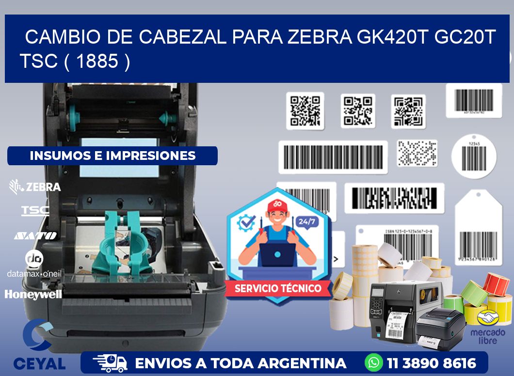 CAMBIO DE CABEZAL PARA ZEBRA GK420T GC20T TSC ( 1885 )