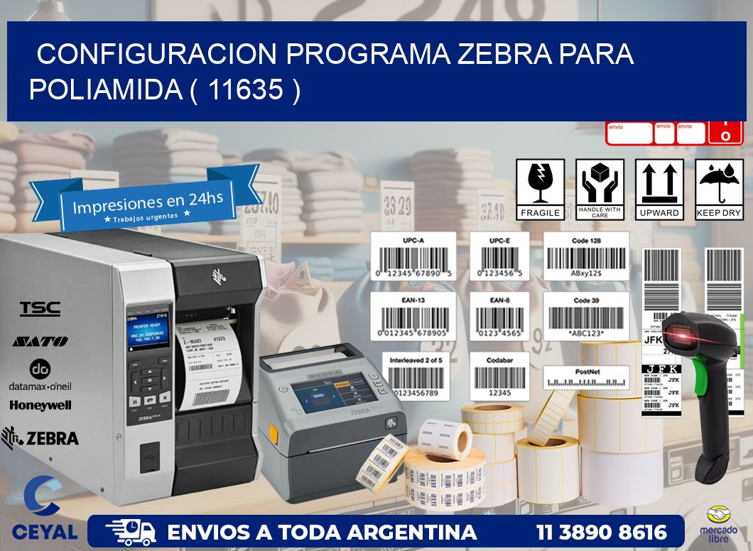 CONFIGURACION PROGRAMA ZEBRA PARA POLIAMIDA ( 11635 )