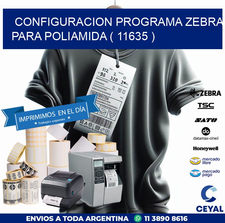 CONFIGURACION PROGRAMA ZEBRA PARA POLIAMIDA ( 11635 )