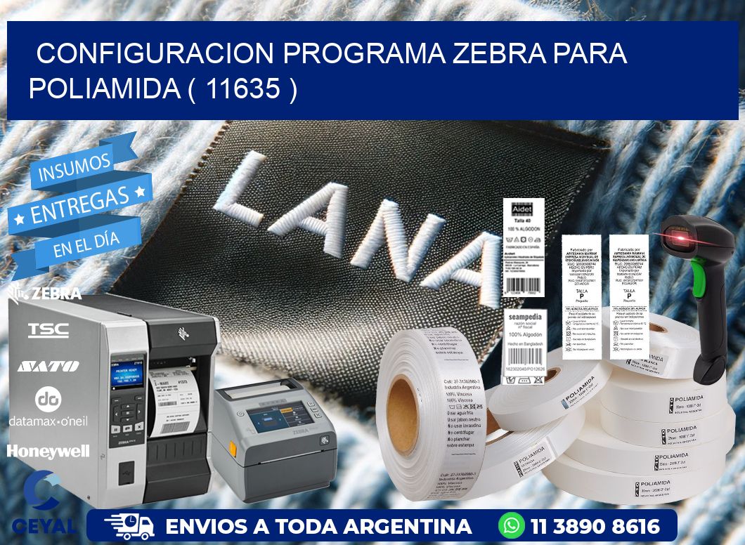 CONFIGURACION PROGRAMA ZEBRA PARA POLIAMIDA ( 11635 )