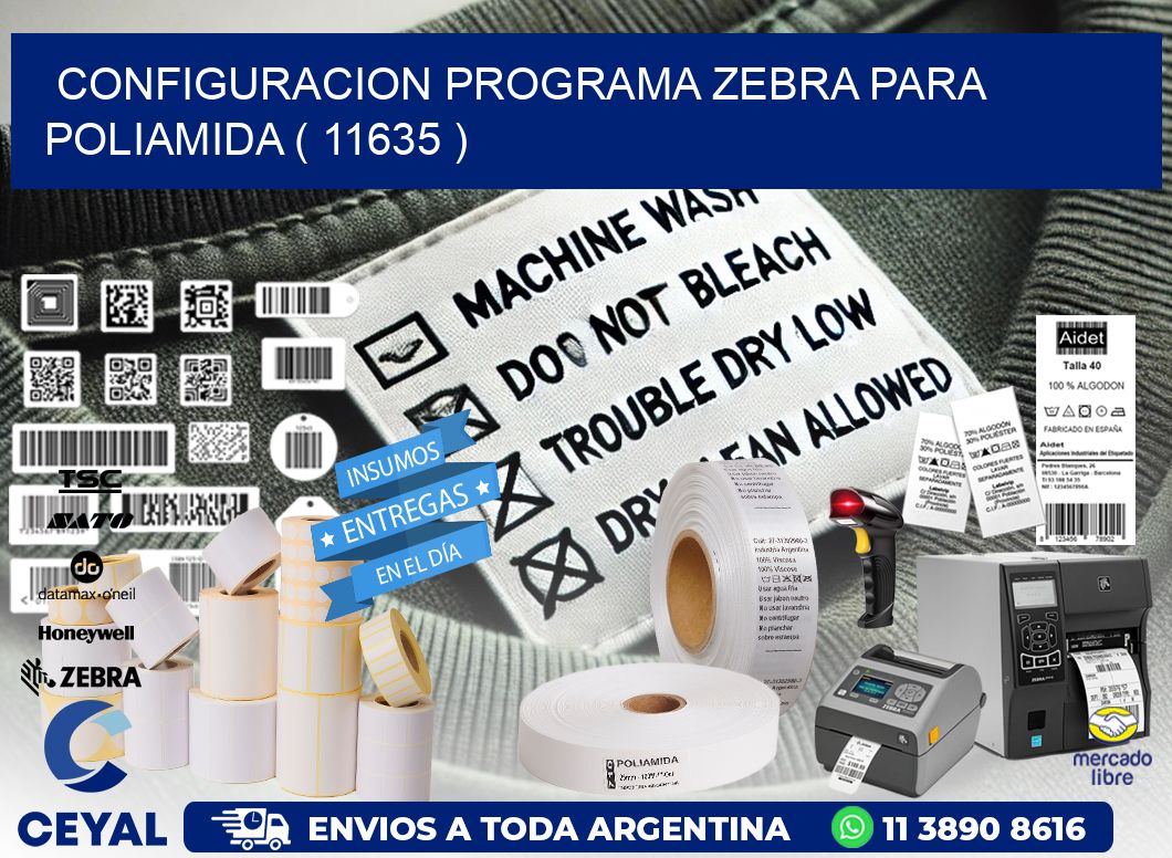 CONFIGURACION PROGRAMA ZEBRA PARA POLIAMIDA ( 11635 )