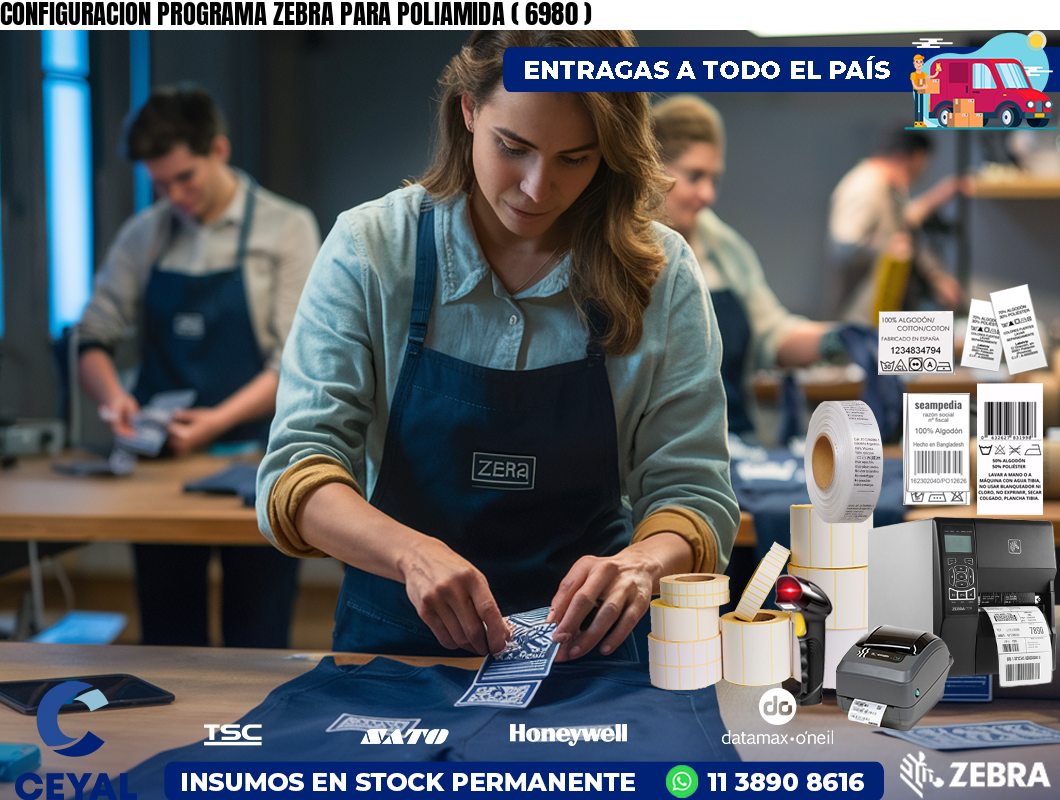 CONFIGURACION PROGRAMA ZEBRA PARA POLIAMIDA ( 6980 )