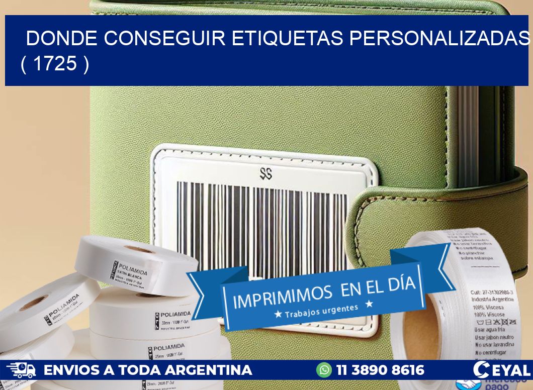 DONDE CONSEGUIR ETIQUETAS PERSONALIZADAS ( 1725 )