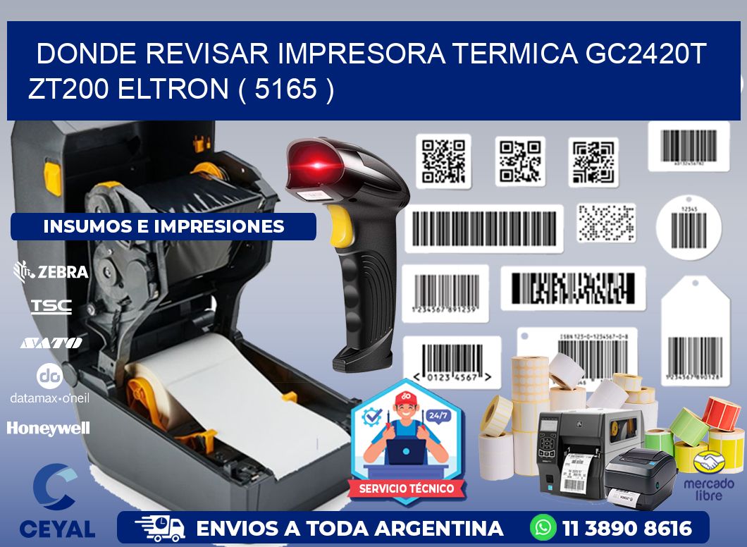 DONDE REVISAR IMPRESORA TERMICA GC2420T ZT200 ELTRON ( 5165 )