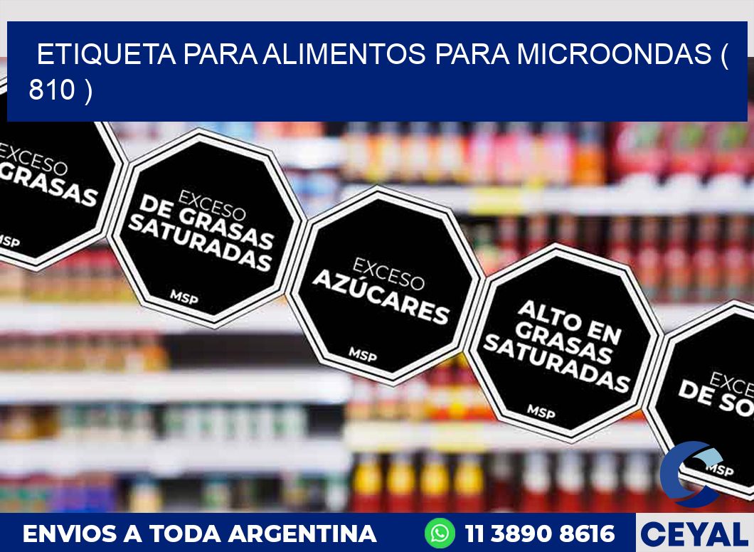ETIQUETA PARA ALIMENTOS PARA MICROONDAS ( 810 )