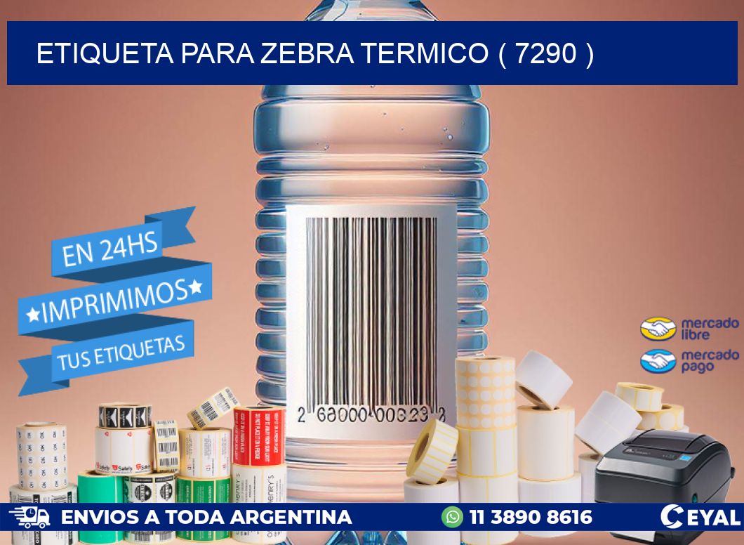 ETIQUETA PARA ZEBRA TERMICO ( 7290 )