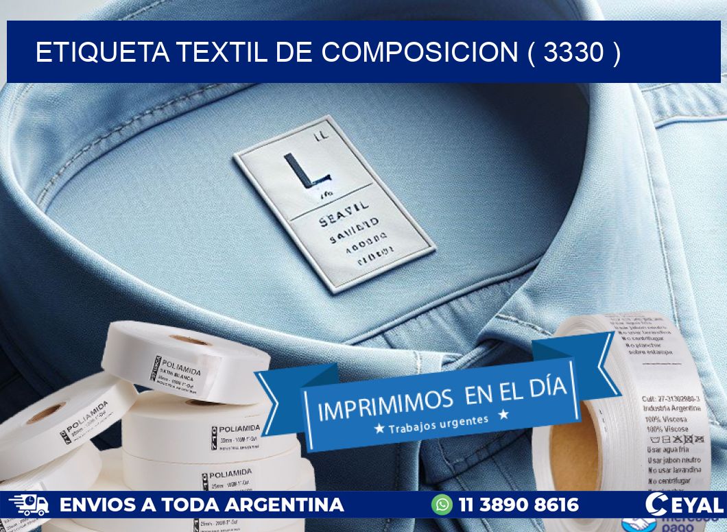 ETIQUETA TEXTIL DE COMPOSICION ( 3330 )