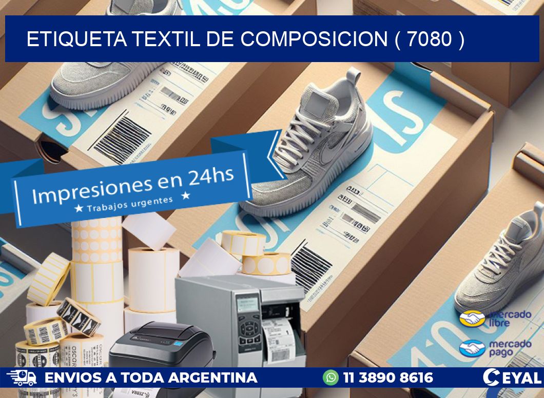 ETIQUETA TEXTIL DE COMPOSICION ( 7080 )