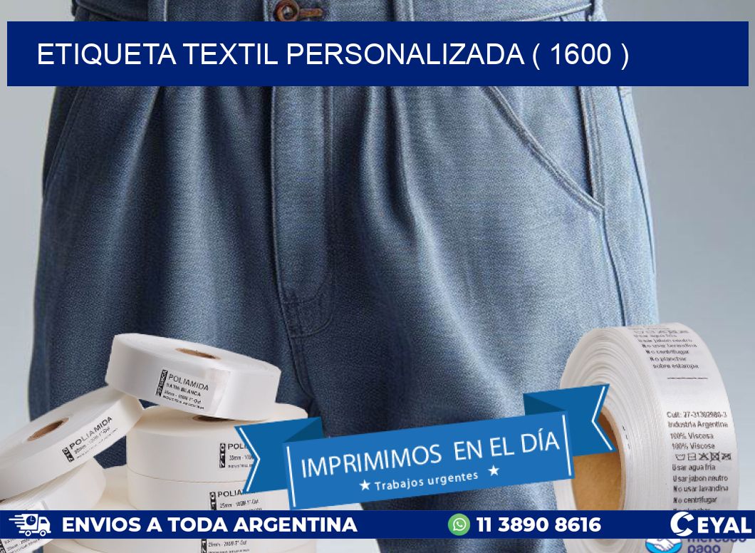 ETIQUETA TEXTIL PERSONALIZADA ( 1600 )