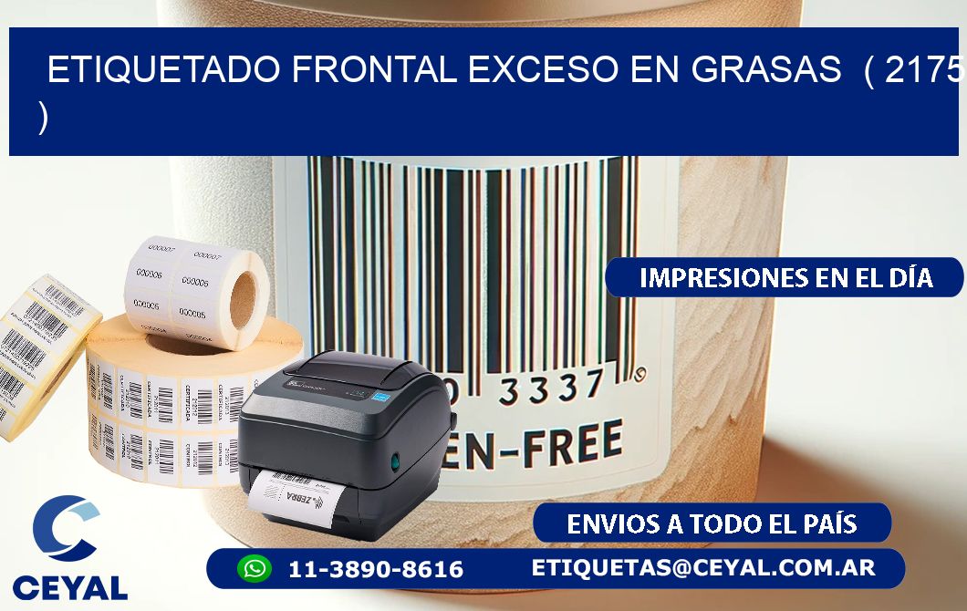 ETIQUETADO FRONTAL EXCESO EN GRASAS  ( 2175 )