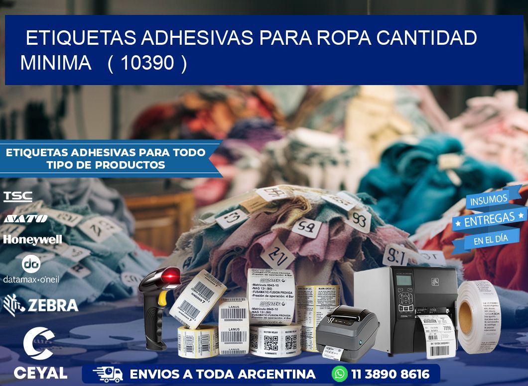 ETIQUETAS ADHESIVAS PARA ROPA CANTIDAD MINIMA   ( 10390 )
