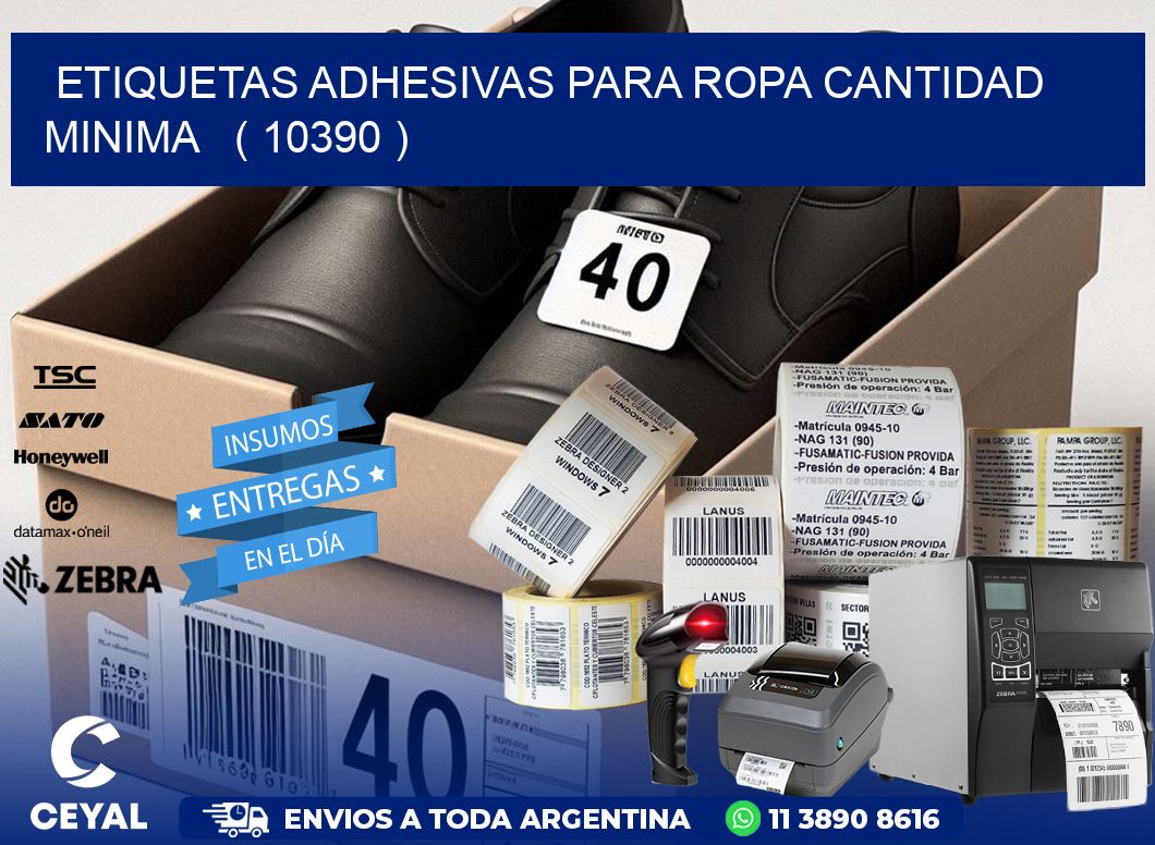 ETIQUETAS ADHESIVAS PARA ROPA CANTIDAD MINIMA   ( 10390 )