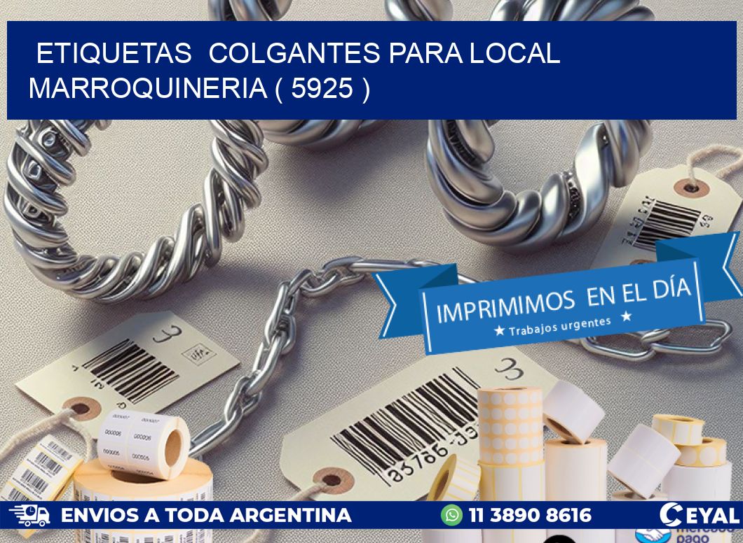 ETIQUETAS  COLGANTES PARA LOCAL MARROQUINERIA ( 5925 )