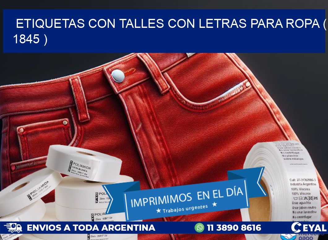 ETIQUETAS CON TALLES CON LETRAS PARA ROPA ( 1845 )